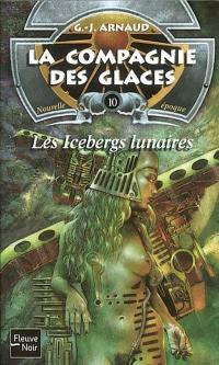 La compagnie des glaces : nouvelle époque. Vol. 10. Les icebergs lunaires