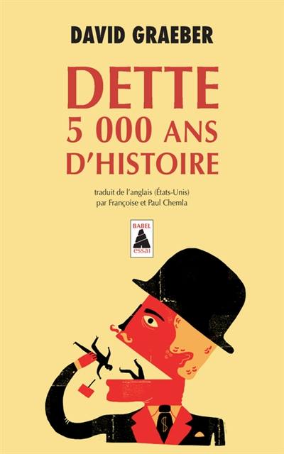 Dette : 5.000 ans d'histoire