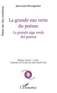 La grande eau verte du poème. La granda aiga verda del poema