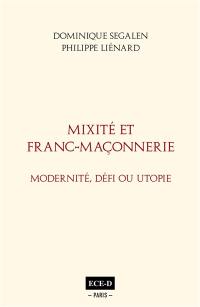 Mixité et franc-maçonnerie : modernité, défi ou utopie