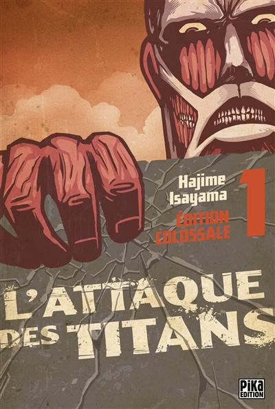 L'attaque des titans : édition colossale. Vol. 1