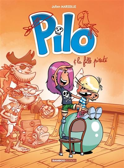 Pilo. Vol. 4. Pilo et la fille pirate