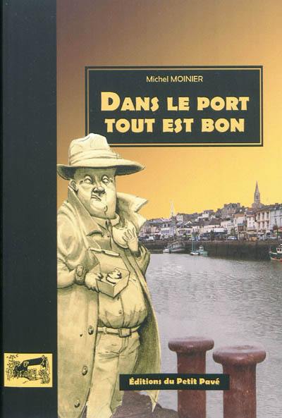 Dans le port... tout est bon