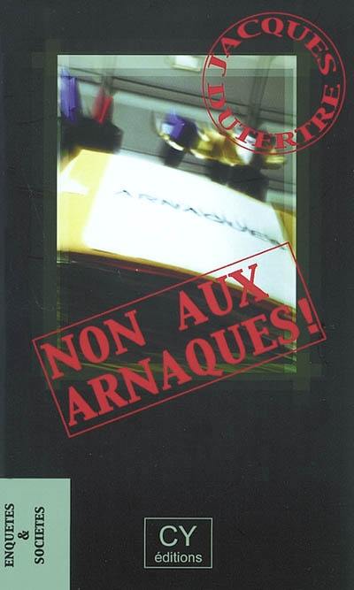 Non aux arnaques !