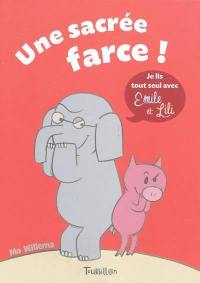 Je lis tout seul avec Emile et Lili. Vol. 2. Une sacrée farce !