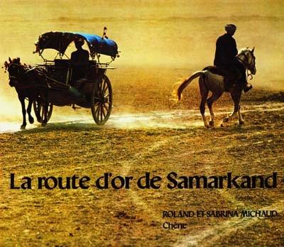 La Route d'or de Samarkand