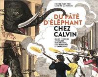 Du pâté d'éléphant chez Calvin ou Les terribles aventures de Miss Djeck, star acclamée et capricieuse