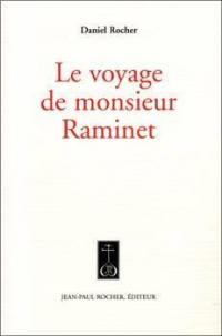 Le voyage de monsieur Raminet