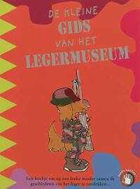 De kleine gids van het Legermuseum