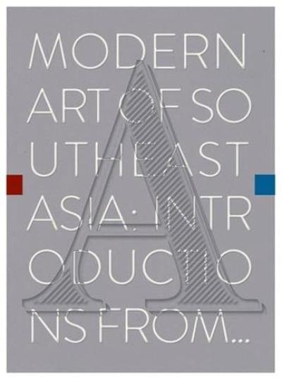 Modern Southeast Asian Art from A to Z