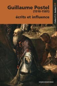 Guillaume Postel (1510-1581) : écrits et influence