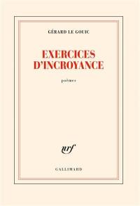 Exercices d'incroyance : poèmes