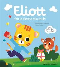 Eliott. Vol. 9. Eliott fait la chasse aux oeufs