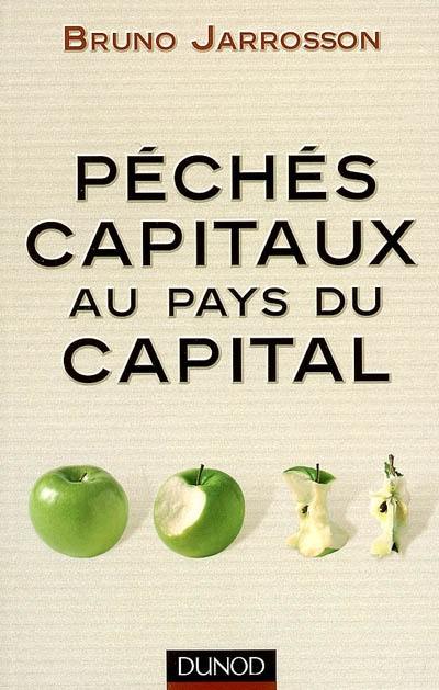 Péchés capitaux au pays du capital