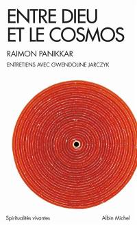 Entre Dieu et le cosmos : une vision non dualiste de la réalité : entretiens avec Gwendoline Jarczyk