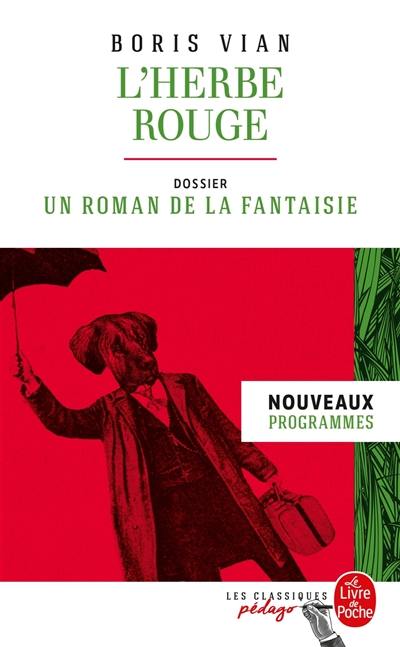 L'herbe rouge : nouveaux programmes