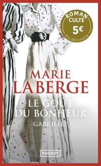 Le goût du bonheur. Vol. 1. Gabrielle