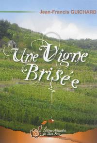 Une vigne brisée