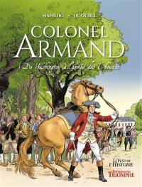 Colonel Armand : de Washington à l'armée des Chouans