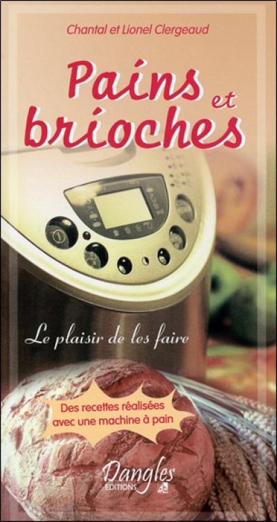 Pains et brioches : le plaisir de les faire