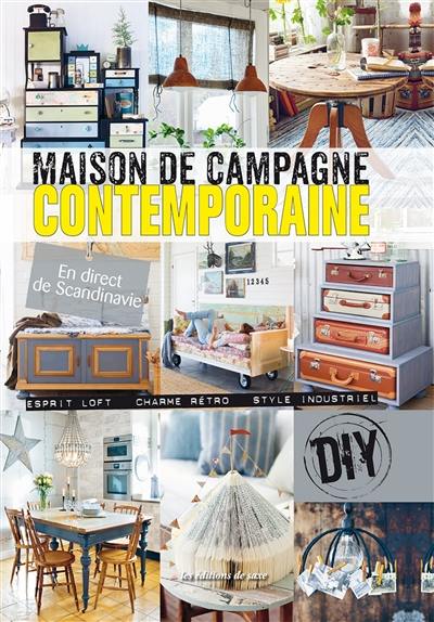 Maison de campagne contemporaine : esprit lofr, charme rétro, style industriel