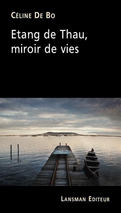 Etang de Thau, miroir de vies