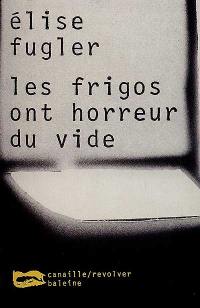 Les frigos ont horreur du vide