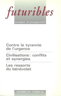 Futuribles 226, décembre 1997. Contre la tyrannie de l'urgence : Civilisations : conflits et synergies