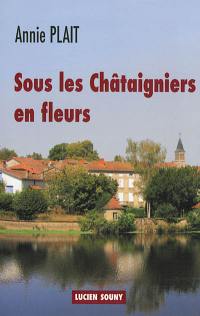 Sous les châtaigniers en fleurs