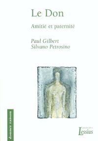 Le don : amitié et paternité