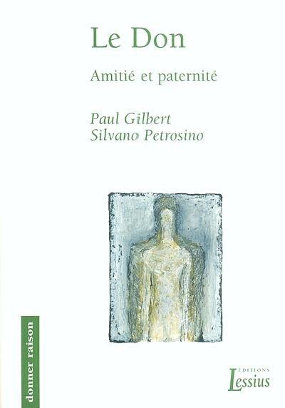 Le don : amitié et paternité