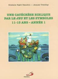 Une catéchèse biblique par le jeu et les symboles, 1e