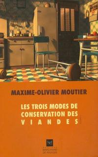 Les trois modes de conservation des viandes