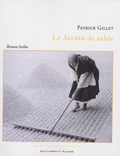 Le jardin de sable : roman haïku