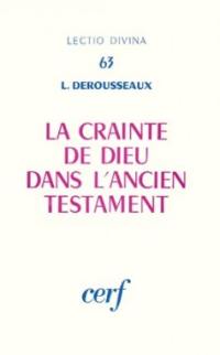 La Crainte de Dieu dans l'Ancien Testament : royauté, alliance, sagesse dans les royaumes d'Israêl et de Juda