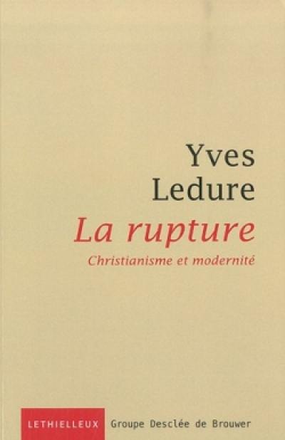 La rupture : christianisme et modernité