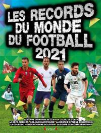 Les records du monde du football 2021