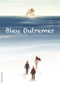 Bleu outremer. Vol. 1