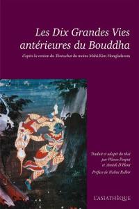 Les dix grandes vies antérieures du Bouddha. Thotsachat