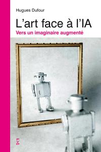 L'art face à l'IA : vers un imaginaire augmenté