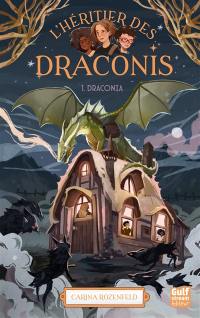 L'héritier des Draconis. Vol. 1. Draconia