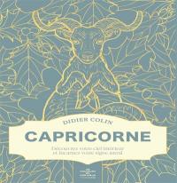 Les couleurs du zodiaque. Capricorne : découvrez votre ciel intérieur et incarnez votre signe astral