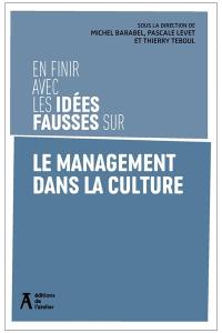 En finir avec les idées fausses sur le management dans la culture