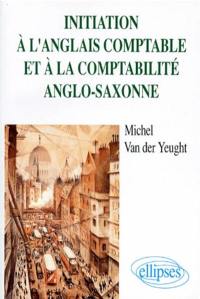 Initiation à l'anglais comptable et à la comptabilité anglo-saxonne