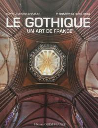 Le gothique : un art de France