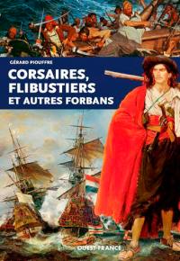 Corsaires, flibustiers et autres forbans