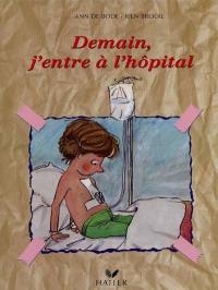 Demain j'entre à l'hôpital