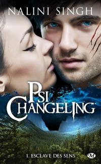 Psi-changeling. Vol. 1. Esclave des sens