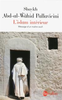 L'islam intérieur : message d'un maître soufi