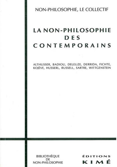 La non-philosophie des contemporains